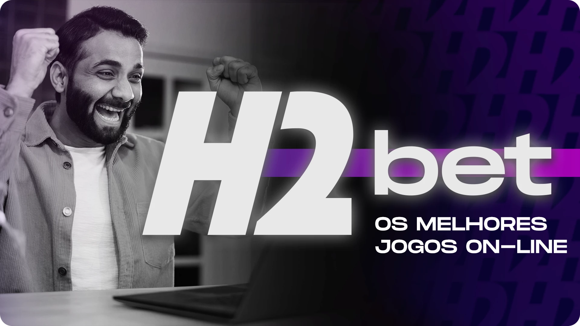 H2bet: os Melhores Jogos Online!