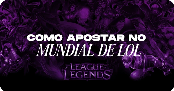 Entenda os detalhes e saiba como apostar no Mundial de LoL 2025