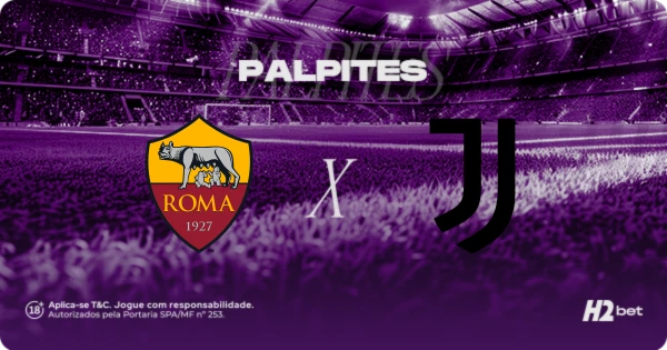 Roma x Juventus: análise do confronto pela Série A e o que as odds indicam