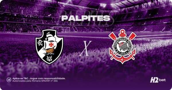 Apostas final da Copa do Brasil: Vasco x Corinthians no jogo decisivo